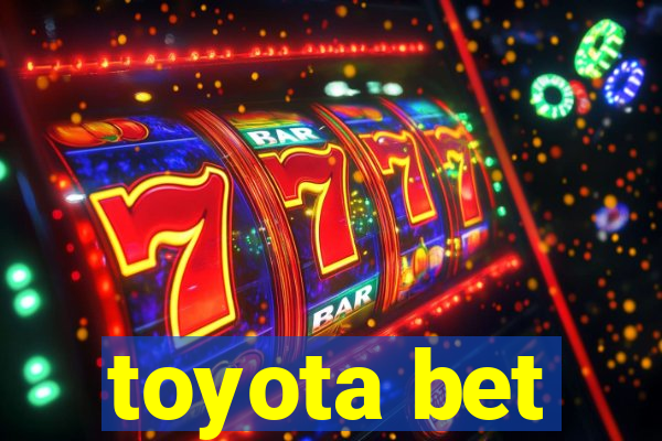 toyota bet